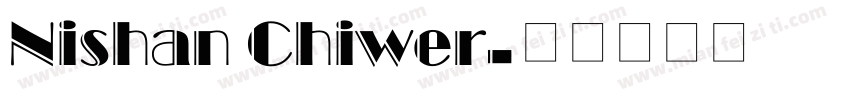 Nishan Chiwer字体转换